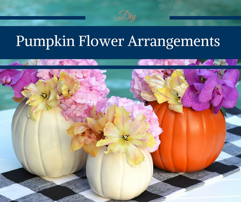 DIY Pumpkin Flower Arrangements Happy Family Blog