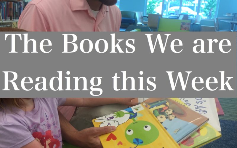 Books We are Reading this Week; Happy Family Blog