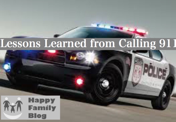 Lessons Learned from Calling 911 by Happy Family Blog