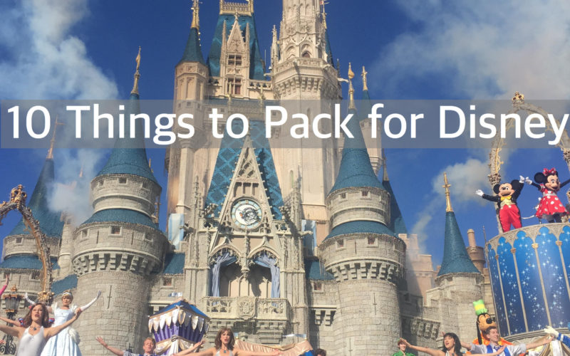 10 Things to Pack for Disney by Happy Family Blog