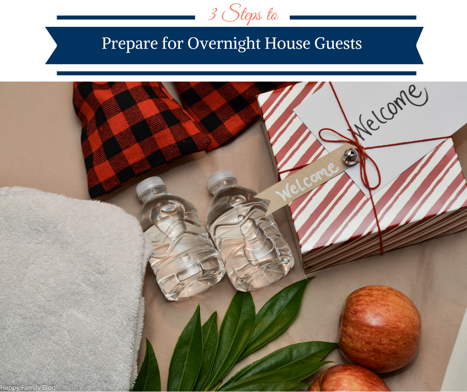 3 Steps to Prepare for Overnight House Guests by Happy Family Blog