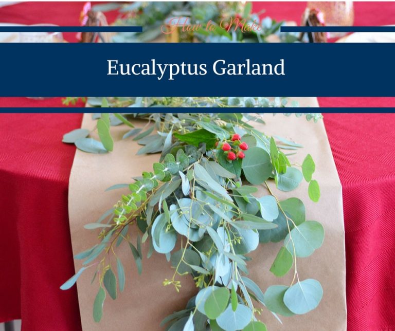 DIY How to Make Eucalyptus Garland • Happy Family Blog